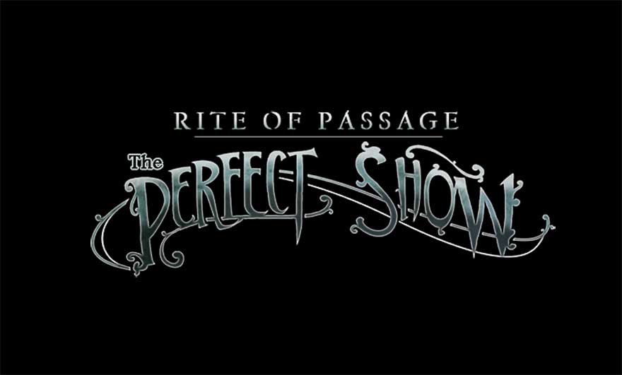 Rite of Passage – The Perfect Show Walkthrough